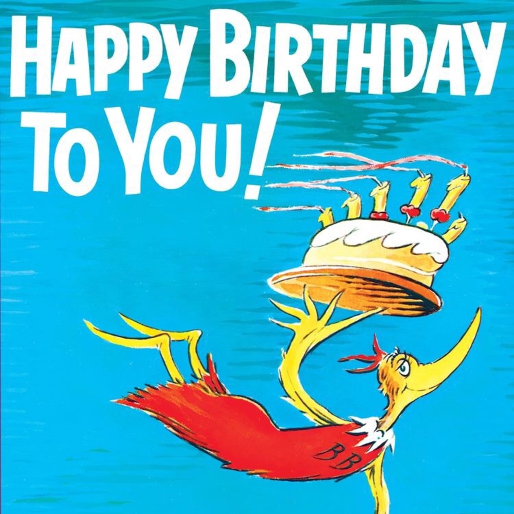 Happy Birthday To You by Dr. Seuss